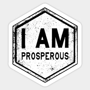 I AM Prosperous - Affirmation - White Sticker